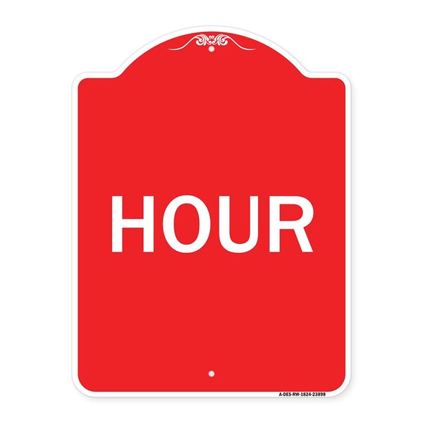 Signmission Designer Series Sign-Hour, Red & White Aluminum Architectural Sign, 18" x 24", RW-1824-23898 A-DES-RW-1824-23898 - main